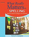 What Really Matters in Spelling Research Based Strategies & Activities