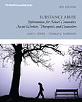 Substance Abuse Information for School Counselors Social Workers Therapists & Counselors