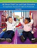 All about Child Care and Early Education: A Comprehensive Resource for Child Care Professionals