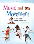 Music & Movement A Way of Life for the Young Child