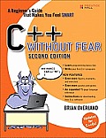 C++ Without Fear A Beginners Guide That Makes You Feel Smart 2nd Edition