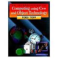 Introduction to Computing Using C++ & Object Technology