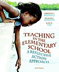Teaching in the Elementary School A Reflective Action Approach