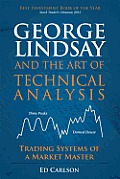 George Lindsay and the Art of Technical Analysis: Trading Systems of a Market Master