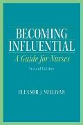 Becoming Influential: A Guide for Nurses
