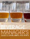 Beverage Managers Guide to Wine Beer & Spirits