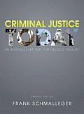 Criminal Justice Today An Introductory Text for the 21st Century