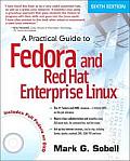 Practical Guide to Fedora & Red Hat Enterprise Linux 6th Edition