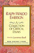 Ralph Waldo Emerson A Collection of Critical Essays