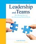 Leadership & Teams The Missing Piece of the Educational Reform Puzzle