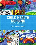 Child Health Nursing 3rd Edition