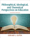 Philosophical Ideological & Theoretical Perspectives On Education