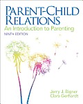 Parent Child Relations An Introduction to Parenting
