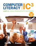Computer Literacy for Ic3 Unit 2 Using Productivity Software