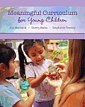 Meaningful Curriculum for Young Children Plus Myeducationlab with Pearson Etext