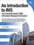 An Introduction to IMS: Your Complete Guide to IBM Information Management System