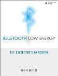 Bluetooth Low Energy The Developers Handbook