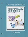 Lab Manual & Workbook For The Pharmacy Technician Foundations & Practice