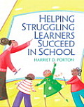 Helping Struggling Learners Succeed in School Harriet D Porton