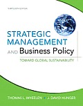 Strategic Management and Business Policy: Toward Global Sustainability Plus New Mymanagementlab with Pearson Etext -- Access Card Package