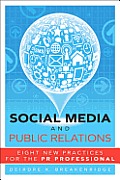 Social Media & Public Relations Eight New Practices for the PR Professional
