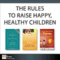 The Rules to Raise Happy, Healthy Children