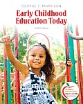 Early Childhood Education Today Plus Myeducationlab with Pearson Etext