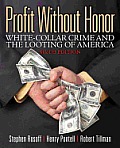 Profit Without Honor White Collar Crime & The Looting Of America