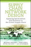 Supply Chain Network Design Applying Optimization & Analytics to the Global Supply Chain