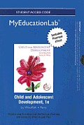 Child and Adolescent Development Student Access Code Includes Pearson eText (myeducationlab)