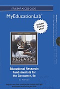 Educational Research Student Access Code Includes Pearson eText: Fundamentals for the Consumer (myeducationlab)