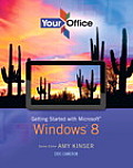 Your Office: Getting Started with Windows 8