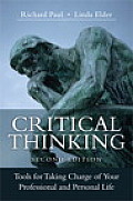 Critical Thinking Tools For Taking Charge Of Your Professional & Personal Life