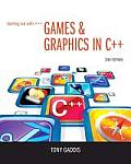 Starting Out with Games & Graphics in C++ [With DVD ROM]
