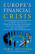 European Financial Crisis Why The Fate Of The Euro Matters & Whats At Stake