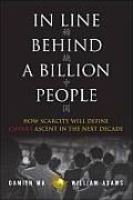 In Line Behind a Billion People How Scarcity Will Define Chinas Ascent in the Next Decade
