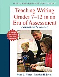 Teaching Writing Grades 7-12 in an Era of Assessment: Passion and Practice