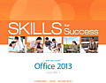 Skills For Success With Office 2013 Volume 1
