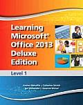 Learning Microsoft Office 2013 Deluxe Edition: Level 1 -- Cte/School