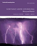 Substance Abuse Counseling Theory & Practice Plus Mycounselinglab with Pearson Etext