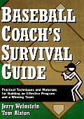 Baseball Coachs Survival Guide Practical Te