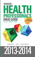 Pearson Health Professionals Drug Guide 2013 2014