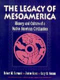 Legacy Of Mesoamerica History & Culture