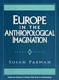 Europe in the Anthropological Imagination