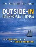 Outside In Marketing Using Big Data to Guide your Content Marketing