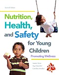 Nutrition, Health, and Safety for Young Children
