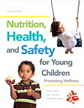 Nutrition Health & Safety For Young Children Promoting Wellness Loose Leaf Version