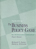 Business Policy Game An International Simulation Players Manual