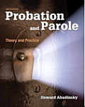 Probation & Parole Theory & Practice 12th Edition