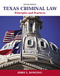 Texas Criminal Law: Principles and Practices